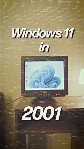 Windows 11 in 2001?