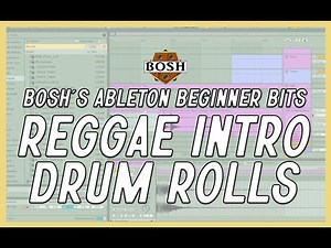 Reggae Intro Drum Rolls: Bosh's Ableton Beginner Bits