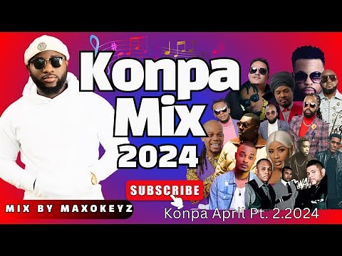 Kompa Mix 2024 | The Best of New Kompa 2024 BY MAXOKEYZ