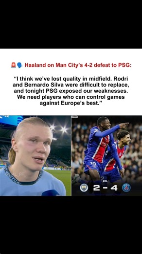 Haaland on Blames Man City Midfield After PSG Defeat 🔥😳
