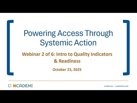 Powering Access Through Systemic Action: Introduction to Quality Indicators & Readiness (2 of 6)