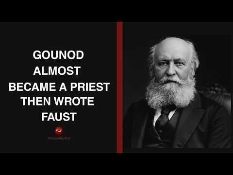He Almost Became a Priest...Then He Wrote Faust. | Charles Gounod