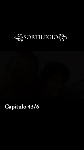 Sortilegio: Capítulo 43 Completo
