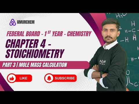 Part 3 | Mole Mass, Calculations | Class 11 Chemistry Chapter 4 Stoichiometry | FBISE /NBF Pakistan