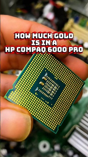 How much gold is in a HP Compaq 6000 Pro #goldrecovery