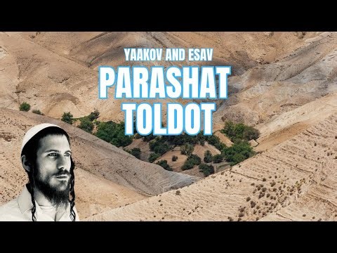 Weekly Parasha Summary: Toldot - Yaakov, Esav & The Birthright
