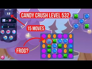 Candy Crush Level 532 Mobile | Candy Crush Saga Frog Level 532