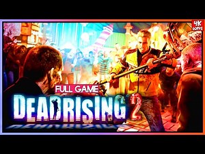 DEAD RISING 2【FULL GAMEPLAY】WALKTHROUGH | 4K60FPS | S ENDING | No Commentary
