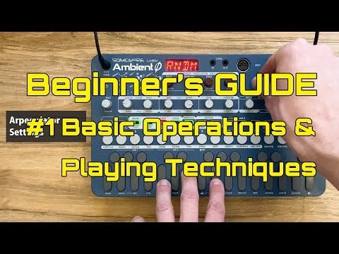 Ambient Ø Beginner's Guide [#1 Basic Operations & Playing Techniques (without using the sequencer)]