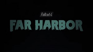 Go Behind the Scenes of Fallout 4: Far Harbor