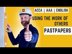 ACCA | Advanced Audit and Assurance (AAA) Past Papers of Using the work of Others by ACCA Passpoint
