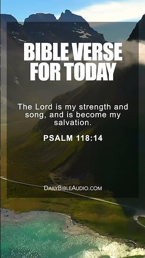 Psalm 118:14 | Blessed Morning Bible Verse For Today