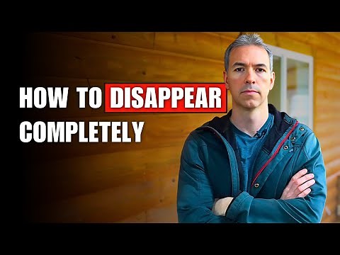 7 Ways to Disappear Completely and Never Be Found Again