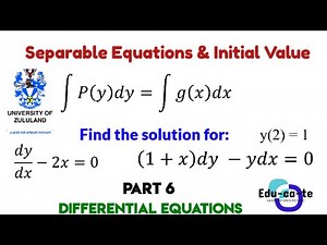 Separable equations & initial value (PART 6) - Differential Equation (university of Zululand)