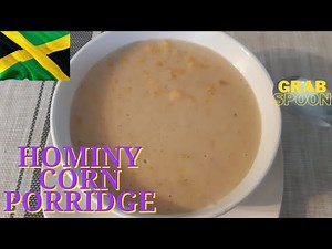 How To: Make Jamaican Hominy Corn Porridge With a Twist | BLESSED GIRL JOE