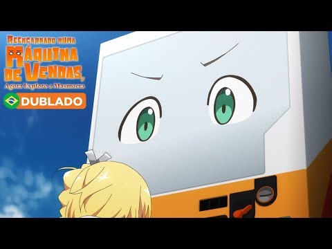 Como comprar numa Máquina de Vendas | Reencarnado numa Máquina de Vendas (DUBLADO)