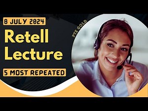 PTE Retell Lecture - JULY 2024 - MUST PRACTICE