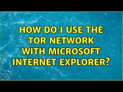 How do I use the TOR Network with Microsoft Internet Explorer?