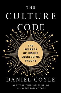 The Culture Code by Daniel Coyle: 9780804176989 | PenguinRandomHouse.com: Books