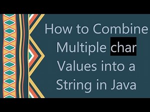 How to Combine Multiple char Values into a String in Java