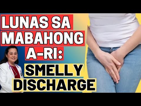 Lunas sa Mabahong A-ri: Smelly Discharge - By Doc Liza Ramoso-Ong