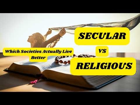 Secular vs Religious: Which Societies Actually Live Better?