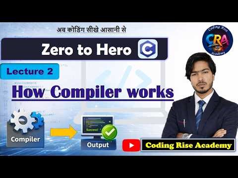 How Compiler Works in C programming | C programming Complete Course in Hindi | Lecture 2