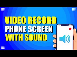 How To Video Record Your Phone Screen With Sound (Easy Method)