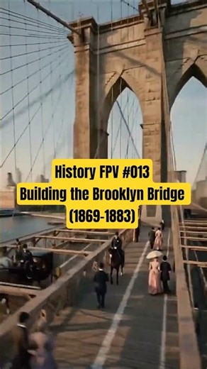 Brooklyn Bridge 1869–1883 | History FPV #013 #HistoryFPV#BrooklynBridge#NYC#USA#Shorts