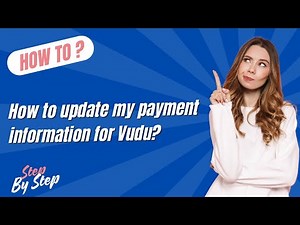 How to update my payment information for Vudu ? - Step by Step