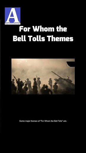 For Whom the Bell Tolls Themes | Ernest Hemingway