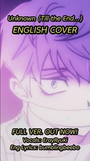 【ALIEN STAGE】Unknown (Till The End...) - Male English Cover | feat. @ErayRyuki
