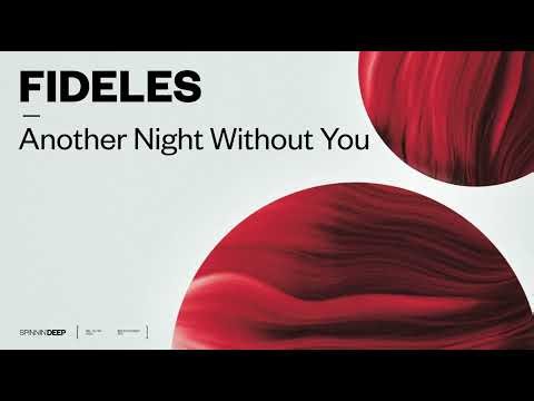 Fideles - Another Night Without You (Official Audio)