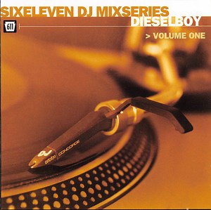 Dieselboy - Sixeleven DJ Mixseries Volume One