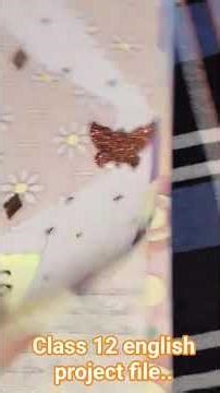# class 12 english project file..♥️💌
