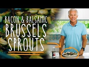 Keto Recipe - Bacon & Balsamic Brussels Sprouts
