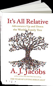It's All Relative - A.J. Jacobs - Official Website