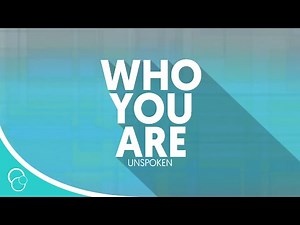 Unspoken - Who You Are (Lyrics)