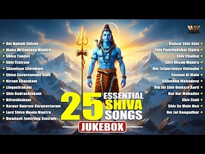 25 Essential Shiva Songs Jukebox | Powerful Mahadev Bhajans | 25 Shiva Songs Collection