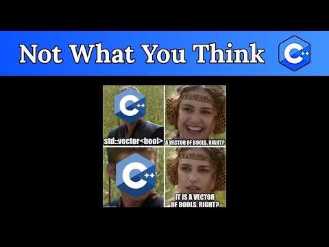 A vector of bools is a vector of bools... right? | C++ Deep Dive
