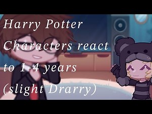Harry Potter Characters React to 1-4 years (Drarry) (unfinished)