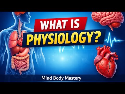 What is Physiology? | Introduction to Human Physiology