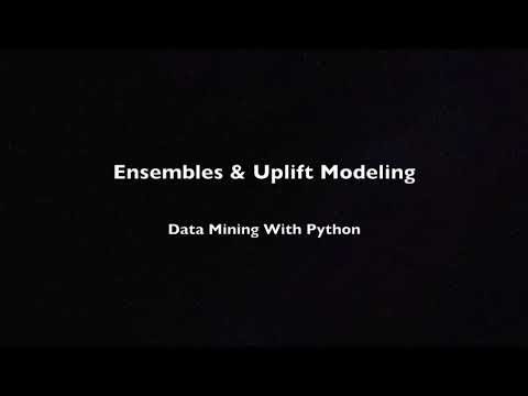 Ensembles & Uplift Modeling - Data Mining With Python