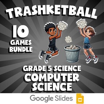 10 TRASHKETBALL Science Games - Computer Science - Grade 5 No Prep Review