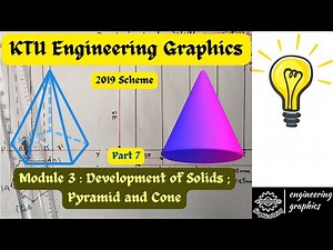 KTU Engineering Graphics; Module 3 Part 7 : Development of Solids : Pyramid and Cone