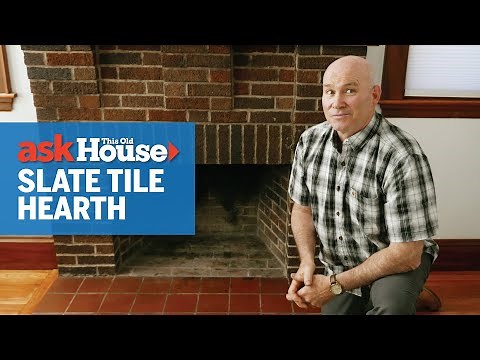 How to Replace a Hearth with Slate Tile | Ask This Old House