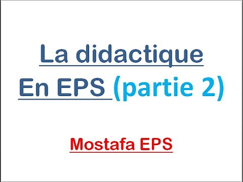 la didactique en EPS de A a Z (partie 2).