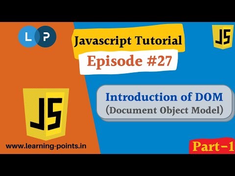 Introduction of DOM - Part-1 - JavaScript Tutorial | Document Object Model | Learning Points