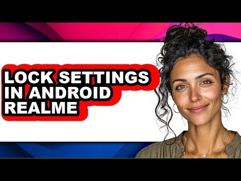 How to Lock Settings in Android Realme - Full Guide