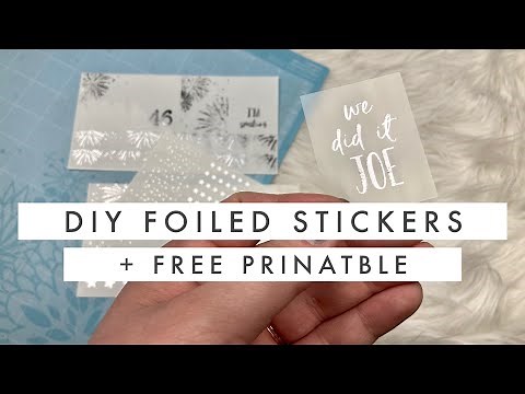 How to Foil Stickers with a Laminator + Cricut Explore Tutorial // Free DIY Overlay Printable